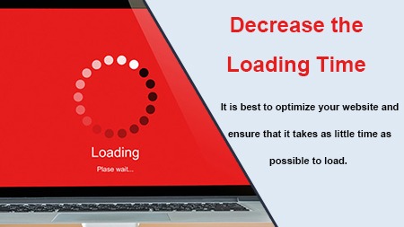 Decrease the Loading Time