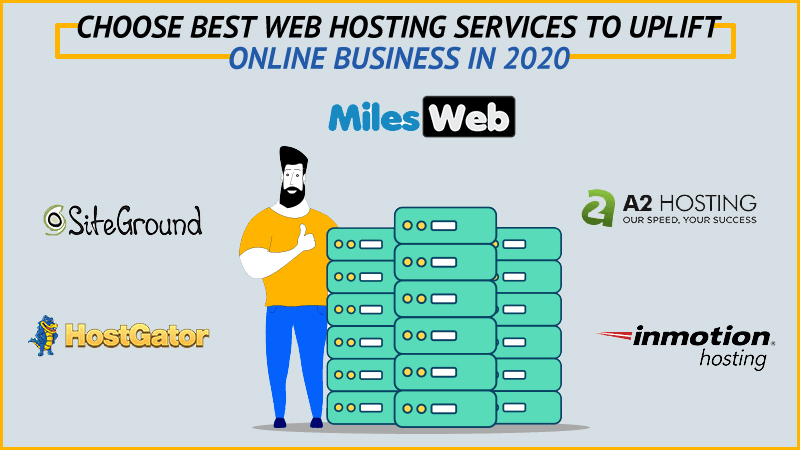 Choose Best Web Hosting Services to Uplift Online Business in 2020