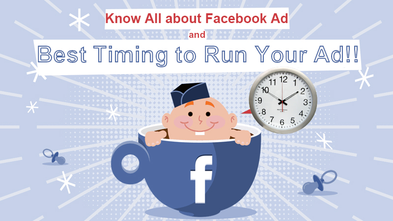 Facebook Ad and Best Timing to Run Your Ads