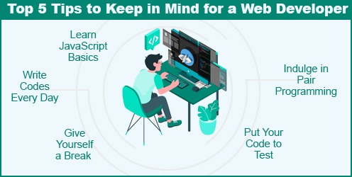 Top 5 tips to keep in mind for a Web Developer