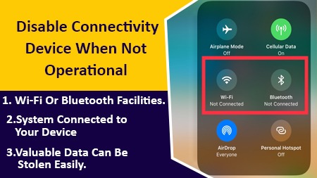 Disable Connectivity Device when not Operational