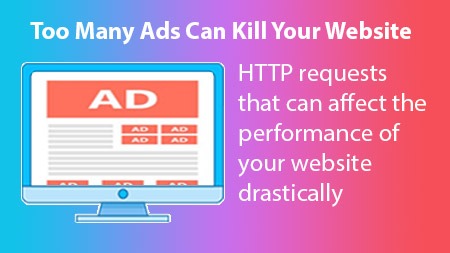 Too Many Ads Can Kill Your Website