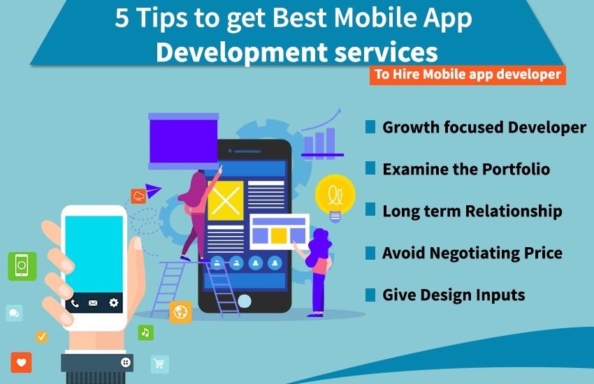 5 Tips to get Best Mobile App Development services