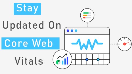 Stay updated on core web vitals