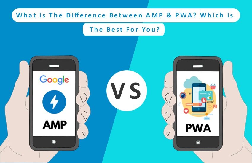 What is the difference between AMP & PWA ?