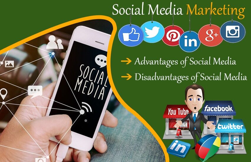 Social Media Marketing - Advantages and Disadvantages