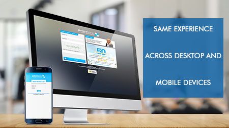 Same experience across desktop and mobile devices