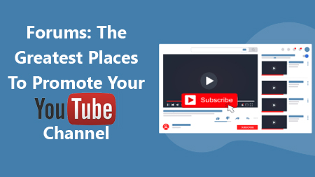 Forums The Greatest Places To Promote Your YouTube Channel