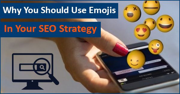 Why You Should Use Emojis in Your SEO Strategy