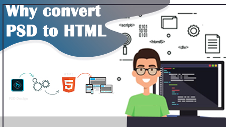 Why convert PSD to HTML?