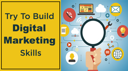 Try To Build Digital Marketing Skills