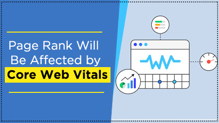 Page Rank Will Be Affected by Core Web Vitals