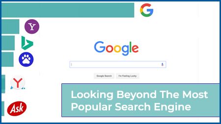 Looking beyond the most popular search engine