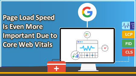 Page Load Speed Is Even More Important Due to Core Web Vitals