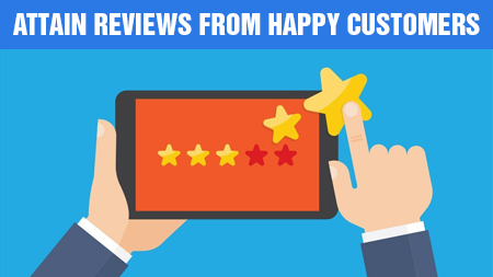 Attain reviews from happy customers