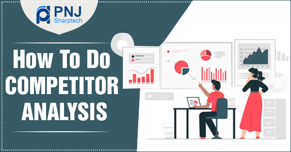 How To Do Competitor Analysis