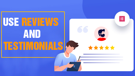 Use reviews and testimonials