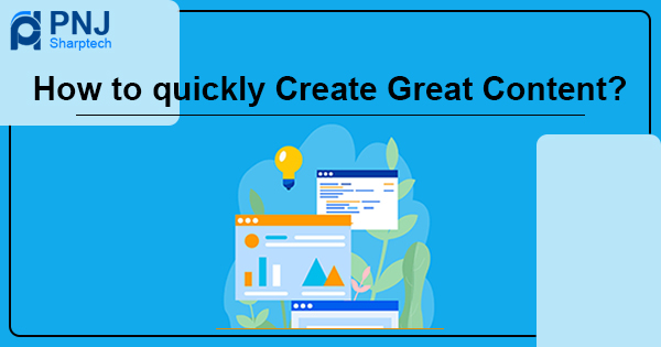 How to quickly create great content