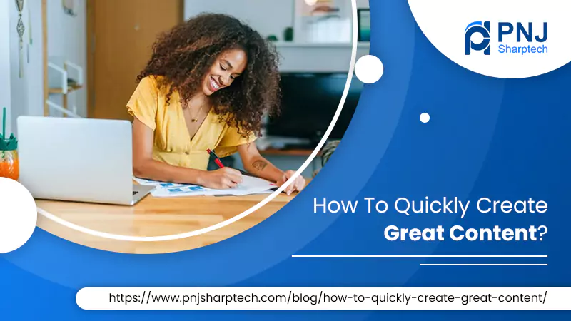 How to quickly create great content