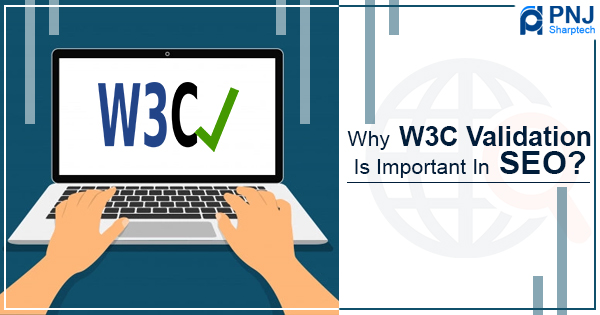 Why W3C Validation Is Important In SEO