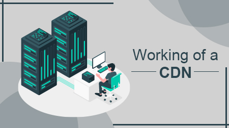 Working of a CDN