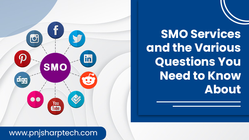 SMO Services and the various questions you need to know about