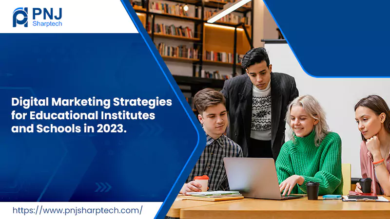 Digital Marketing For Education: A Complete Marketing Strategy